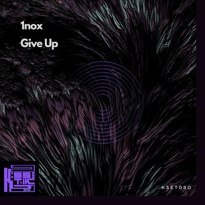 Give Up By 1nox's cover