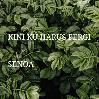 Kini Ku Harus Pergi (Acoustic)'s cover