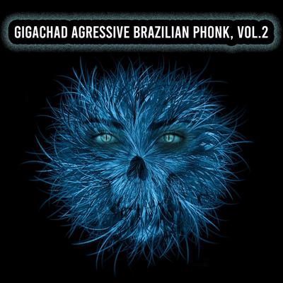 Gigachad Agressive Brazilian Phonk, Vol.2's cover