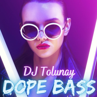 Dope Bass By DJ Tolunay's cover