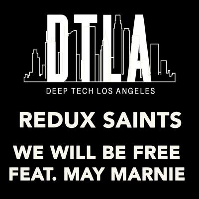 We Will Be Free By Redux Saints, May Marnie's cover