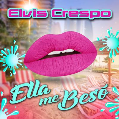 Ella Me Besó By Elvis Crespo's cover
