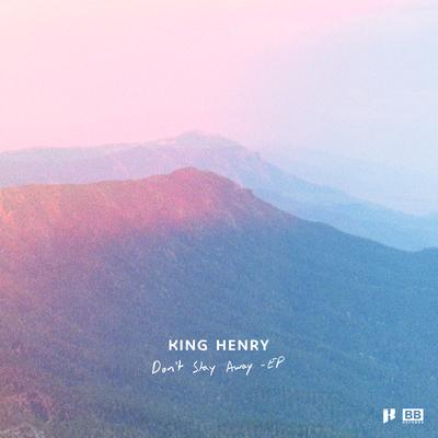 Don't Stay Away (feat. Naations) By King Henry, NAATIONS's cover