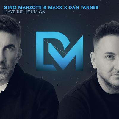 Leave The Lights On By Gino Manzotti & Maxx, Dan Tanner's cover