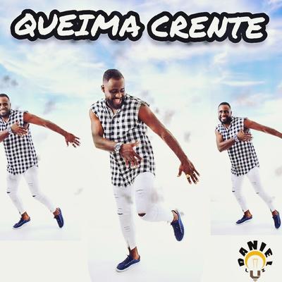 Queima Crente By Daniel Luz's cover