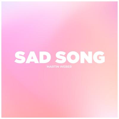 Sad Song (Instrumental Version)'s cover
