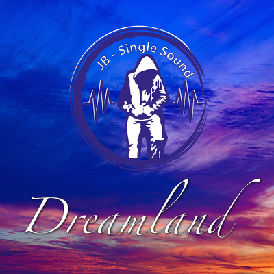 Dreamland By JB Single Sound's cover