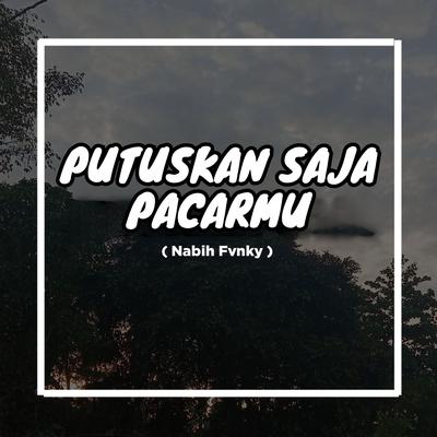 Putuskan Saja Pacarmu's cover