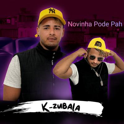 Novinha Pode Pah By K-zu Bala's cover