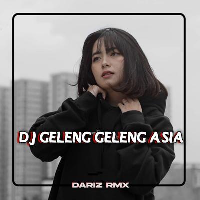 DJ GELENG GELENG ASIA By DARIZ RMX's cover