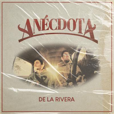 Anécdota By De la Rivera's cover