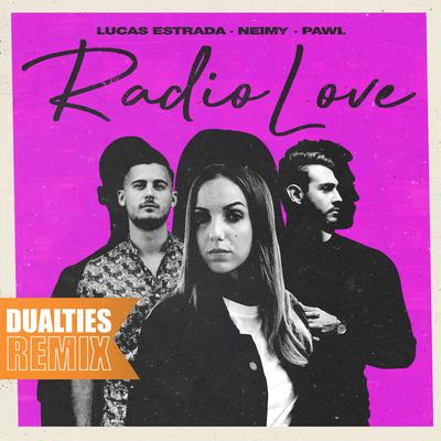 Radio Love (Dualities Remix) By Lucas Estrada, PAWL, NEIMY, Dualities's cover