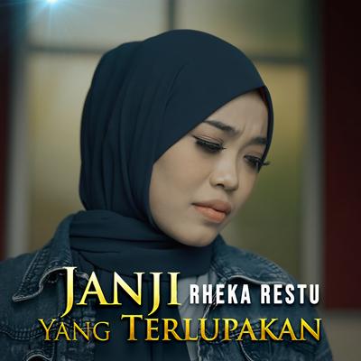 Janji Yang Terlupakan By Rheka Restu's cover