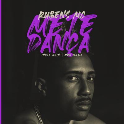 Mete Dança By Rubens MC, Indio odin, MUB Music's cover