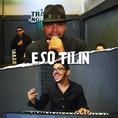 Eso Tilín's cover