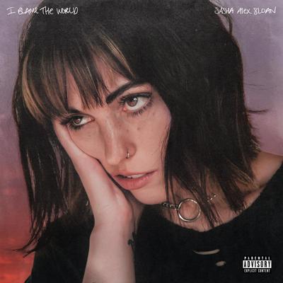 I Blame The World By Sasha Alex Sloan's cover