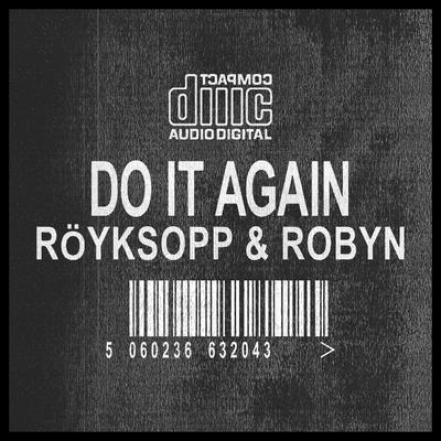 Do It Again (Moullinex Remix) By Moullinex, Röyksopp, Robyn's cover