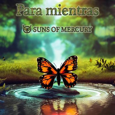 Para Mientras By Suns of Mercury's cover