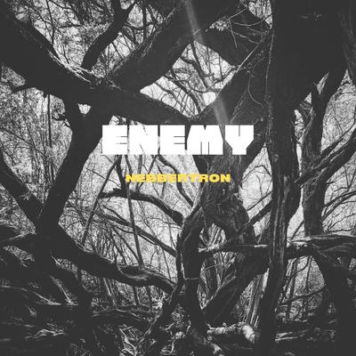 Enemy By NebbertroN's cover