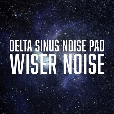 Delta Sinus Noise Pad By Wiser Noise's cover