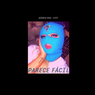 Parece Fácil (remix plug) By Lity, Jovem saa, AyDucz's cover