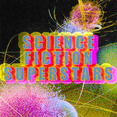 SCIENCE FICTION SUPERSTARS's cover