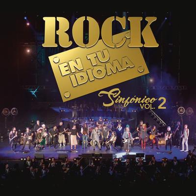 Rock En Tu Idioma Sinfónico, Vol.2 (En Vivo)'s cover