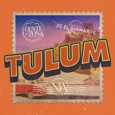 TULUM By NIA, Gente De Zona, JC el Diamante's cover