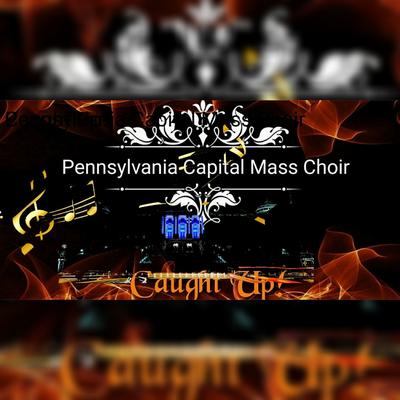 Pennsylvania Capital Mass Choir's cover