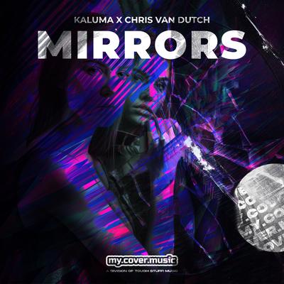 Mirrors By KALUMA, Chris van Dutch's cover