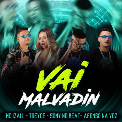 Vai Malvadin By Treyce, Sony no Beat, Afonso na Voz, MC Izall's cover