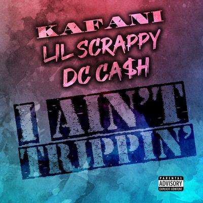 I Ain't Trippin''s cover