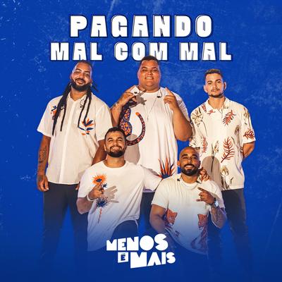 Pagando Mal Com Mal By Grupo Menos É Mais's cover