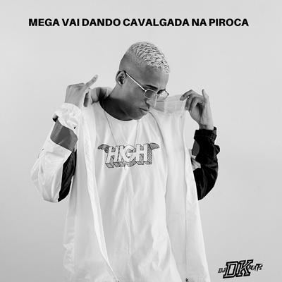 MEGA VAI DANDO CAVLGADA By MC Menor MT, Mc Mr. Bim, MC Nauan, DJ DK BEATS's cover