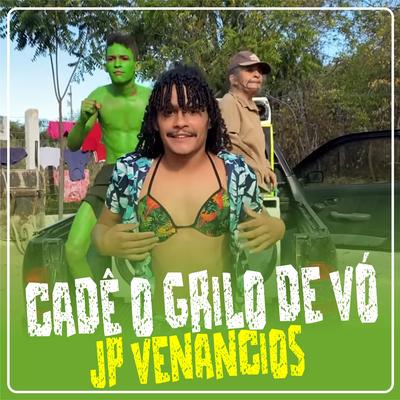 Cadê o Grilo de Vó By Jp Venancios's cover