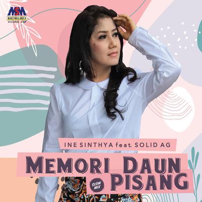 Memory Daun Pisang (Slow Mix) By Ine Sinthya, Solid AG's cover