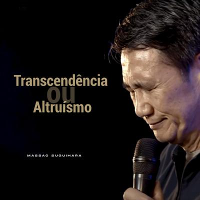 Transcendência ou Altruísmo's cover