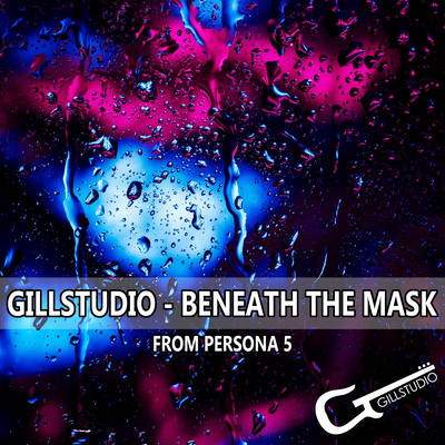 Beneath The Mask (From "Persona 5") (Cover) By GillStudio, Line's cover