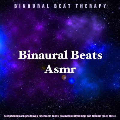 Binaural Beats Asmr (Asmr Trigger) [feat. Binaural Beats Sleep] By Binaural Beat Therapy, Binaural Beats Sleep's cover