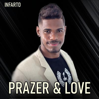 Infarto By Prazer & Love's cover