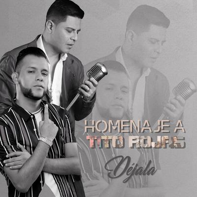 Déjala (Homenaje a Tito Rojas)'s cover