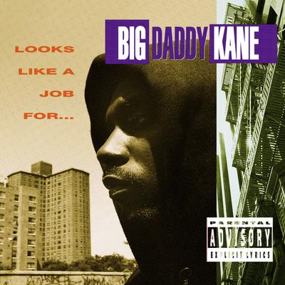 Looks Like a Job For... By Big Daddy Kane's cover