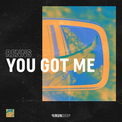 You Got Me By Renns's cover