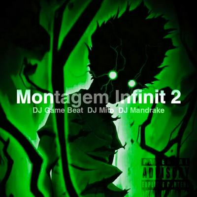 Montagem Infinit 2 By DJ Mito, DJ Mandrake 100% Original, djgamebeat's cover