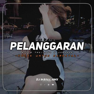 DJ PELANGGARAN STYLE THAILAND X JARANAN's cover