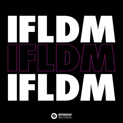 IFLDM (feat. GLASGOW KI$$) By Tujamo, The Stickmen Project, Sleepwalkrs, Glasgow KI$$'s cover