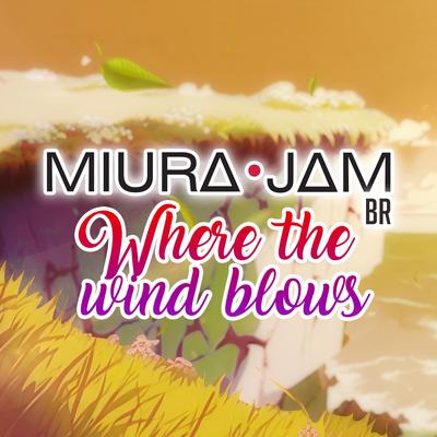 Where the Wind Blows (One Piece Film Red) By Miura Jam BR's cover