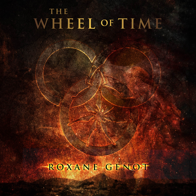 The Wheel of Time (Opening Theme) By Roxane Genot's cover