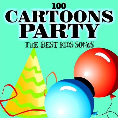 100 Cartoons Party (The Best Kids Songs)'s cover