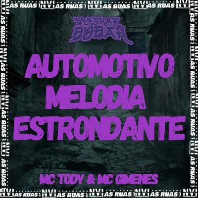 Automotivo Melodia Estrondante By DJ DUDAH, mc tody, Mc Gimemes's cover